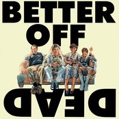 Better Off Dead Soundtrack Download