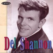 Greatest Hits - Del Shannon — Listen And Discover Music At Last.fm