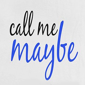 here"s my number so call me maybe