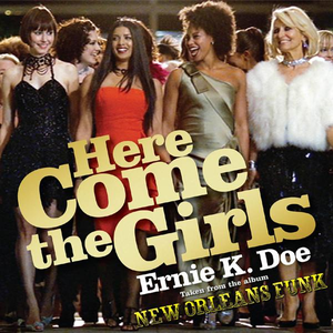 Ernie K-Doe - Here Come The Girls - A History 1960-1970 Ernie K-Doe - Here Come The Girls - A History 1960-1970