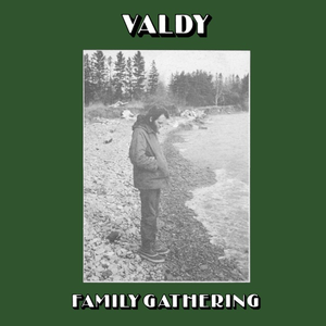 Valdy - Family Gathering Valdy - Family Gathering