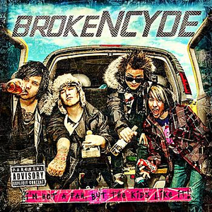 brokeNCYDE - I'm Not A Fan But The Kids Like It