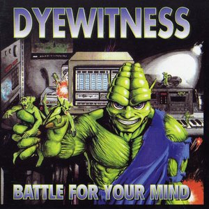 Dyewitness Dye Witness What Would You Like To Hear Again? Dyewitness Dye Witness What Would You Like To Hear Again?