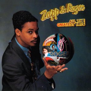 a list of all of zapp and roger songs