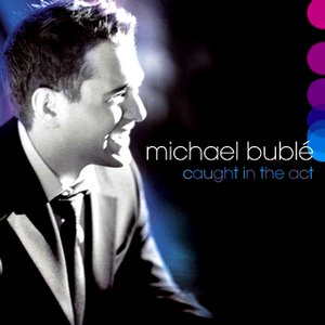 Michael Bublé — Free Listening, Videos, Concerts, Stats And Photos At ...