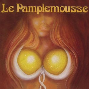 Le Pamplemousse Gimmie What You Got Le Pamplemousse Gimmie What You Got