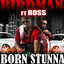 Born Stunna lyrics Rick Ross