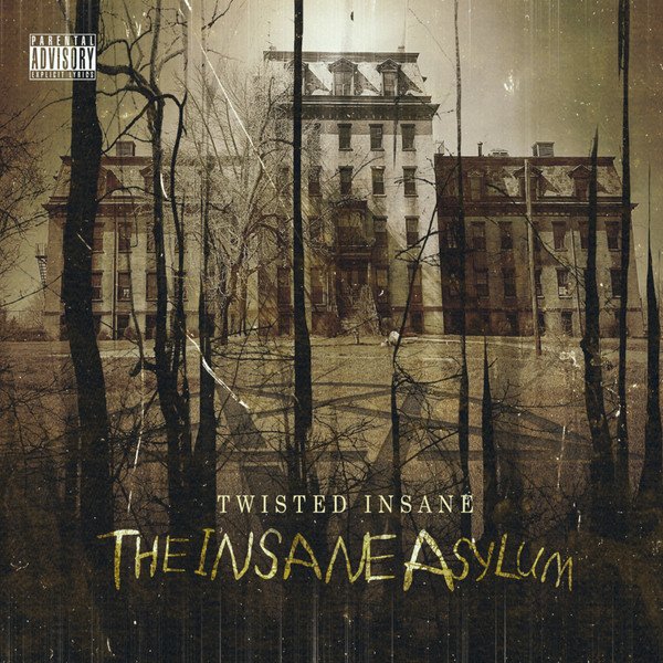 The Insane Asylum Twisted Insane — Listen and discover music at Last.fm