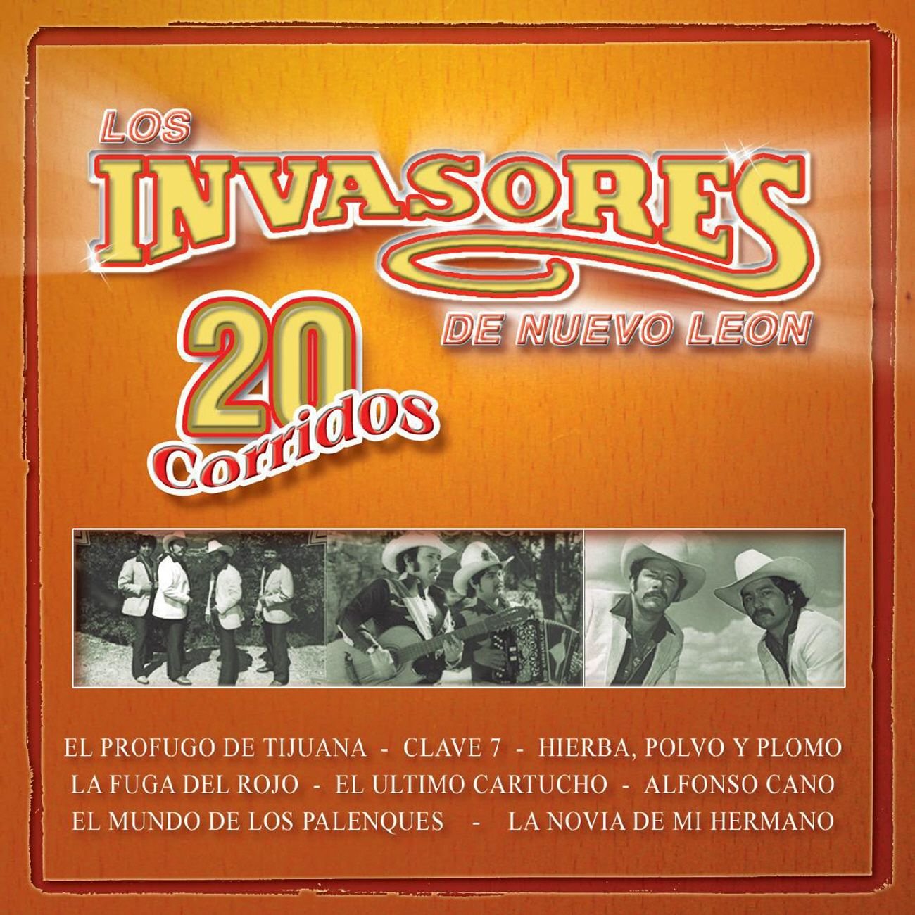 20 Corridos Los Invasores De Nuevo Leon — Escucha y descubre música en Last.fm