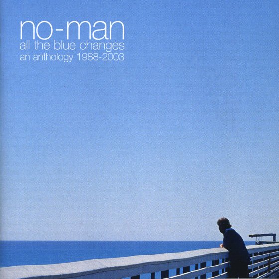 All the Blue Changes - No-Man — Listen and discover music at Last.fm