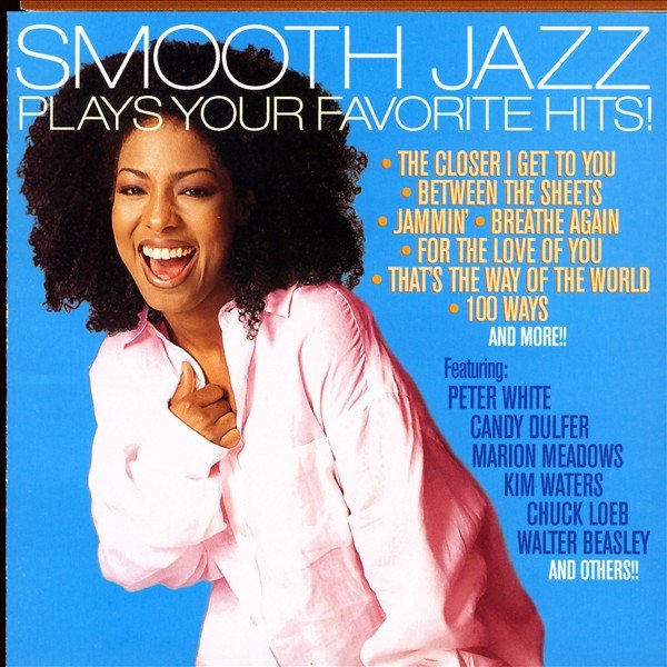 Smooth Jazz Plays Your Favorite Hits - Various Artists — Listen And ...