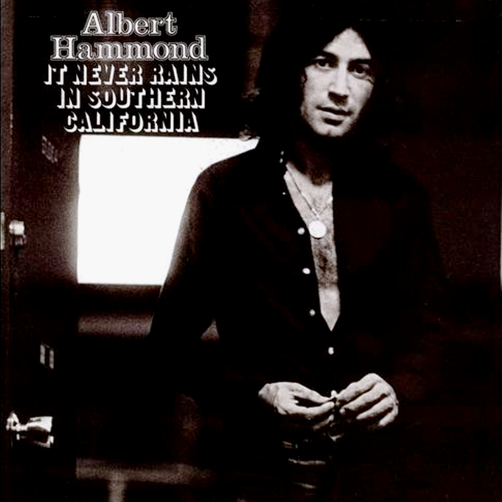 It Never Rains In Southern California - Albert Hammond — Listen and ...