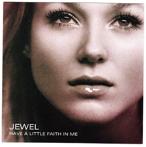 Jewel — Have a Little Faith in Me — Listen, watch, download and discover music for free at Last.fm