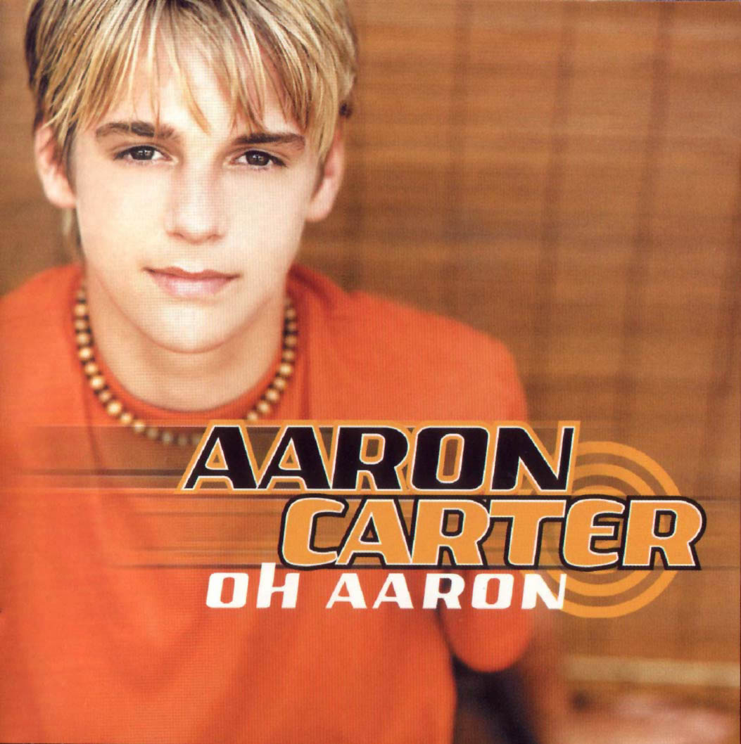 Oh Aaron Aaron Carter — Listen And Discover Music At Lastfm