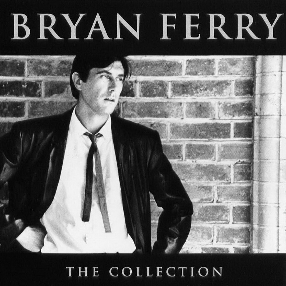 The Collection Bryan Ferry — Listen and discover music at Last.fm