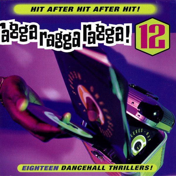 Ragga Ragga Ragga 12 Various Artists — Listen and discover music at
