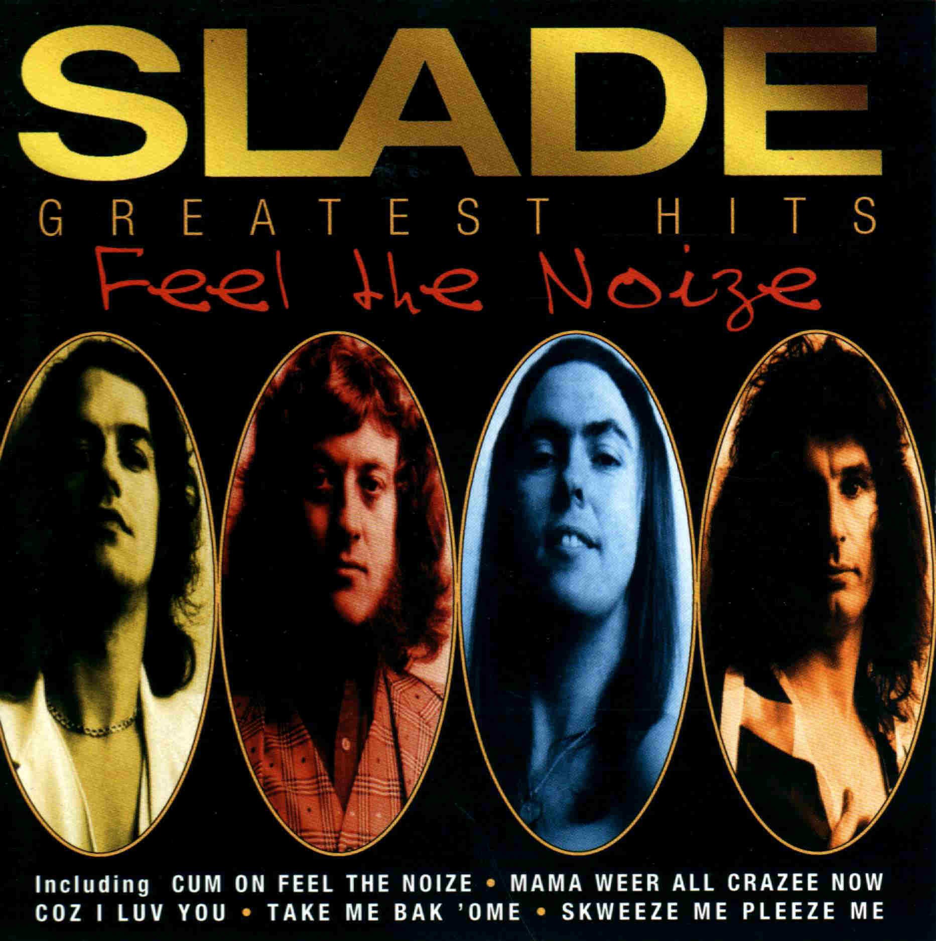 Feel The Noize Slade Greatest Hits Slade Listen And Discover