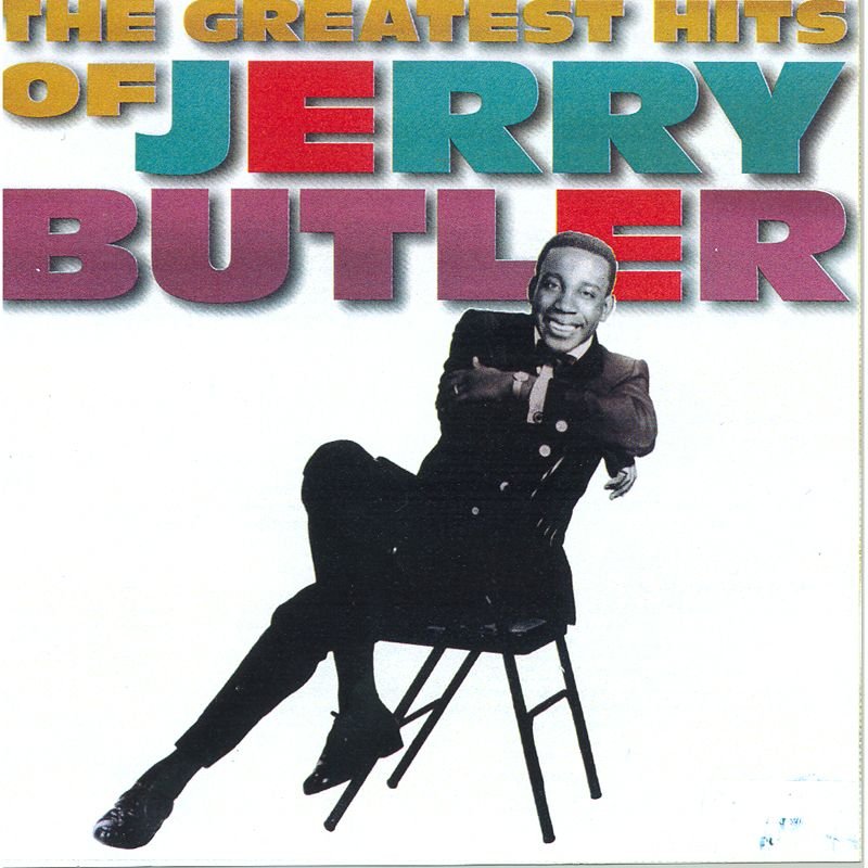 The Greatest Hits Of Jerry Butler Jerry Butler — Listen And Discover Music At Lastfm