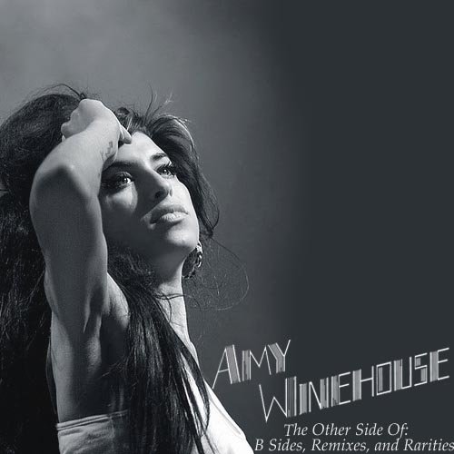 The Other Side Of Amy Winehouse: B-Sides, Remixes & Rarities - Amy ...