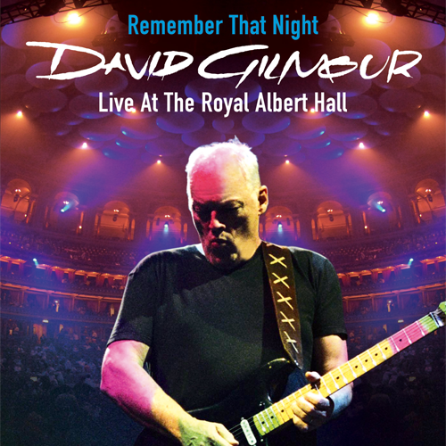 Remember That Night Live At The Royal Albert Hall David Gilmour — Listen and discover music