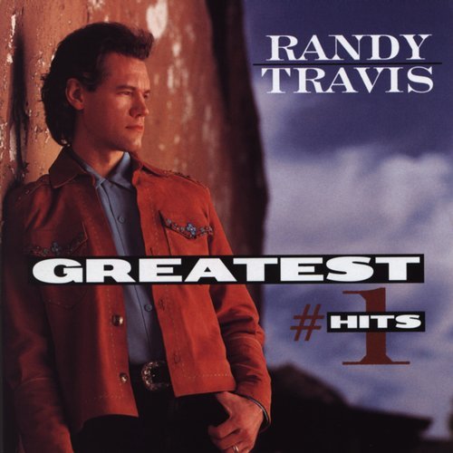 Greatest #1 Hits - Randy Travis — Listen and discover ...