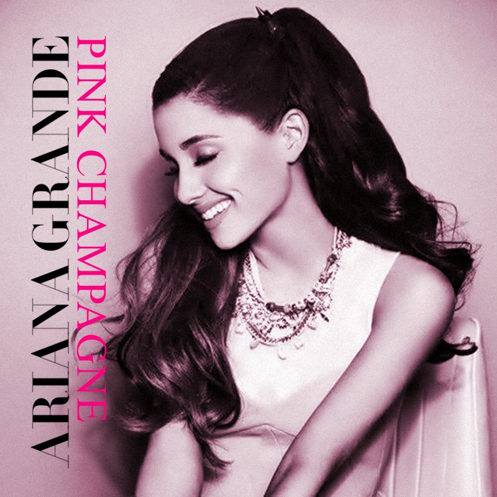 Pink Champagne Single Ariana Grande — Listen And Discover Music At Lastfm 7331