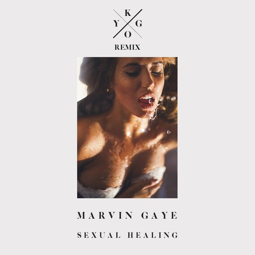 Marvin Gaye — Sexual Healing Kygo Remix — Listen Watch Download And Discover Music For Free