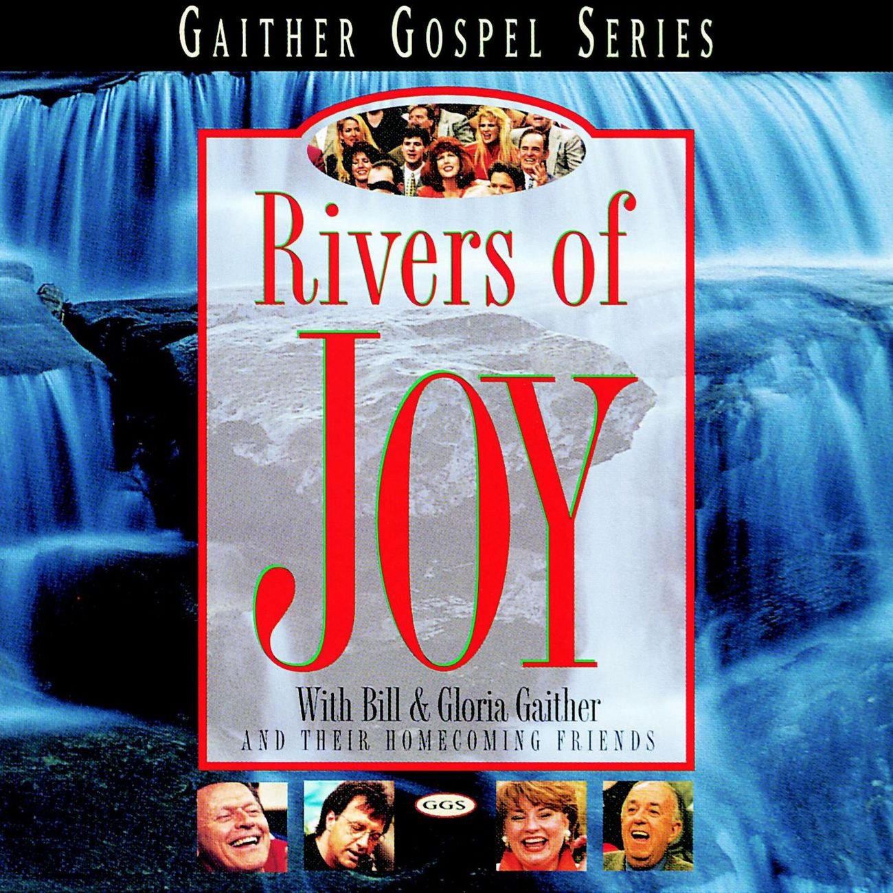 Rivers Of Joy Bill & Gloria Gaither — Listen and discover music at