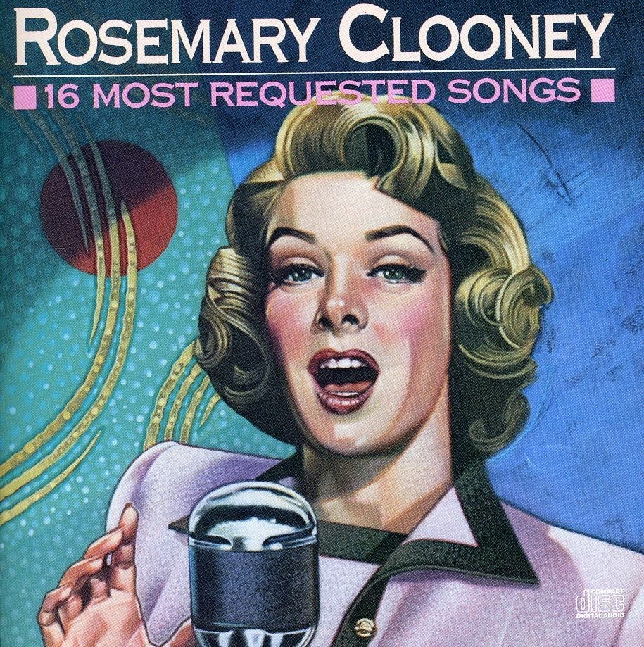 16 Most Requested Songs Rosemary Clooney — Listen and discover music