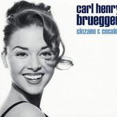 Carl Brueggen* Carl Henry Brueggen - Idler Carl Brueggen* Carl Henry Brueggen - Idler